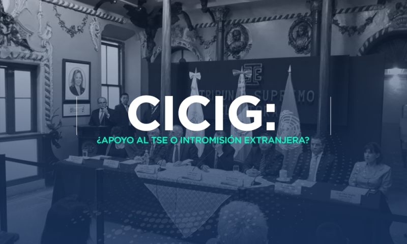 CICIG: ¿apoyo al TSE o intromisión extranjera?