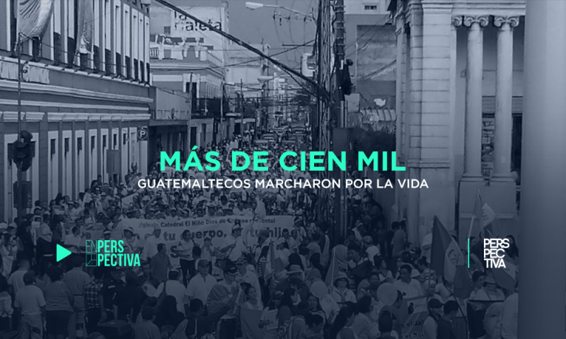 Más de cien mil guatemaltecos marcharon por la vida