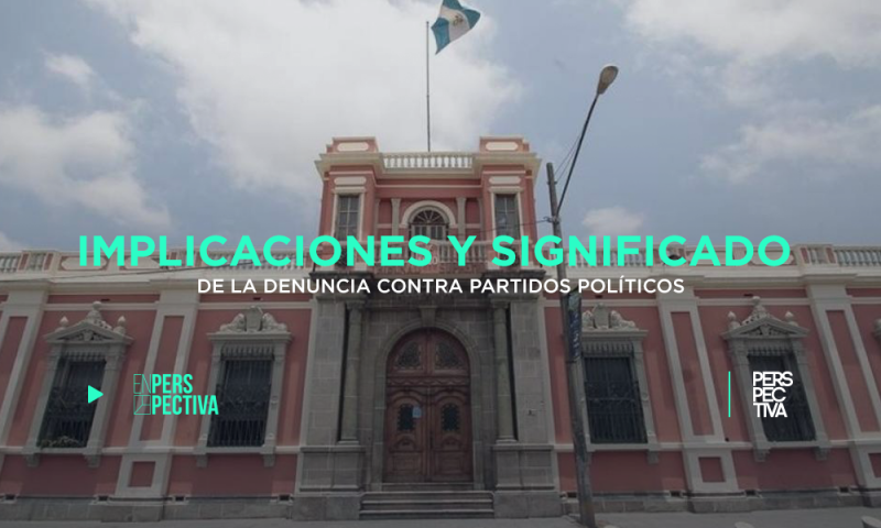 Implicaciones y significado de la denuncia contra partidos políticos
