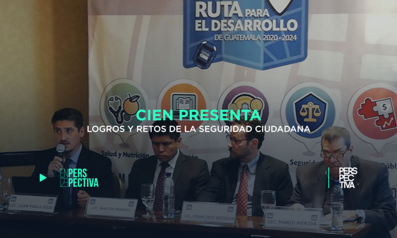 CIEN presenta logros y retos de la seguridad ciudadana