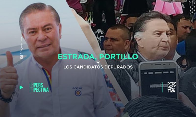 Estrada, Portillo y los candidatos depurados
