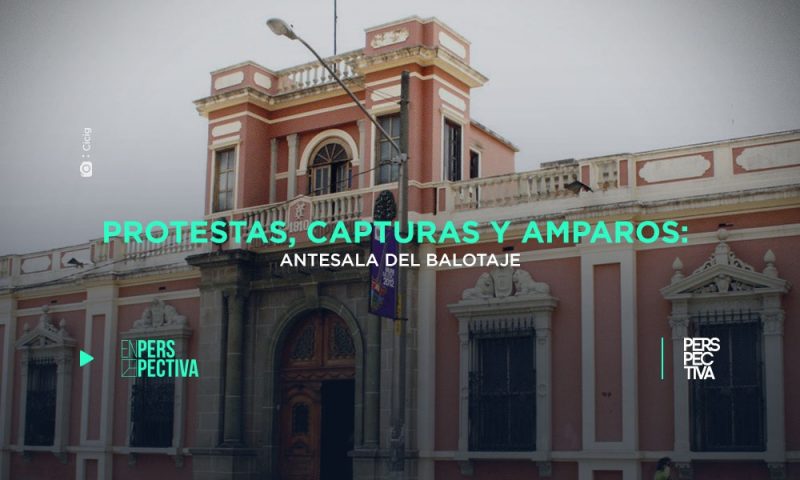 Protestas, capturas y amparos: antesala del balotaje