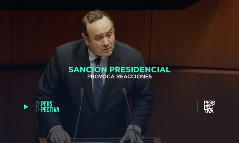 Sanción presidencial provoca reacciones