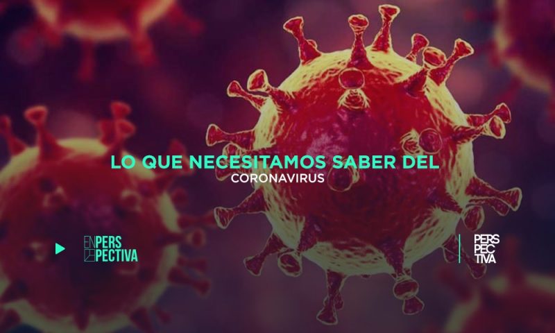 Lo que necesitamos saber del coronavirus
