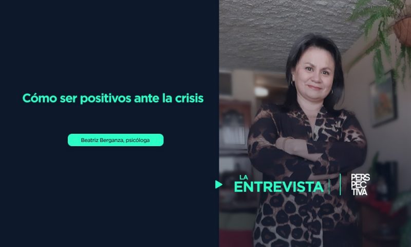 Cómo ser positivos ante la crisis
