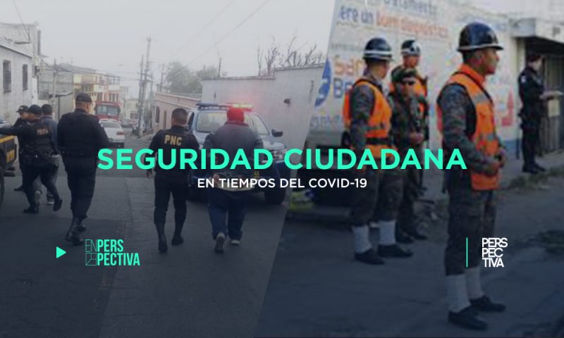 Seguridad ciudadana en tiempos del COVID-19