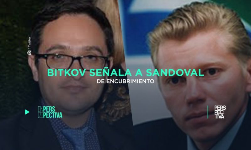 Bitkov señala a Sandoval de encubrimiento