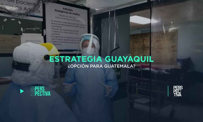 Estrategia Guayaquil: ¿opción para Guatemala?