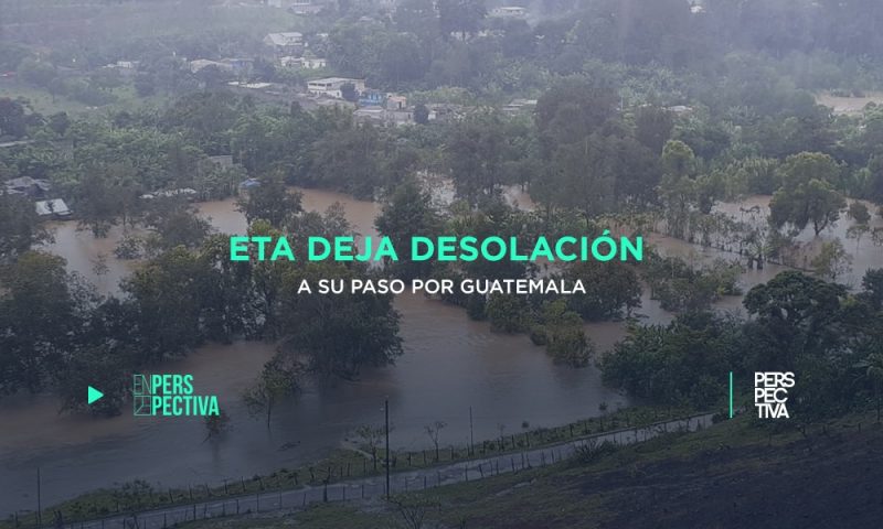 Eta deja desolación a su paso por Guatemala