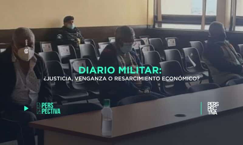 Diario Militar: ¿justicia, venganza o resarcimiento económico?