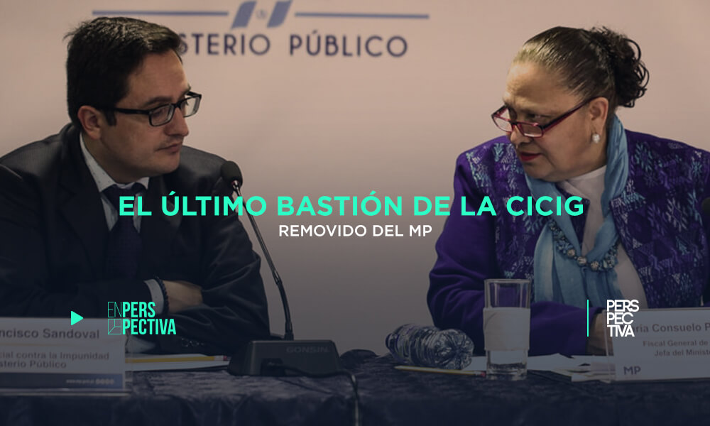 El último bastión de la CICIG removido de la FECI (1)