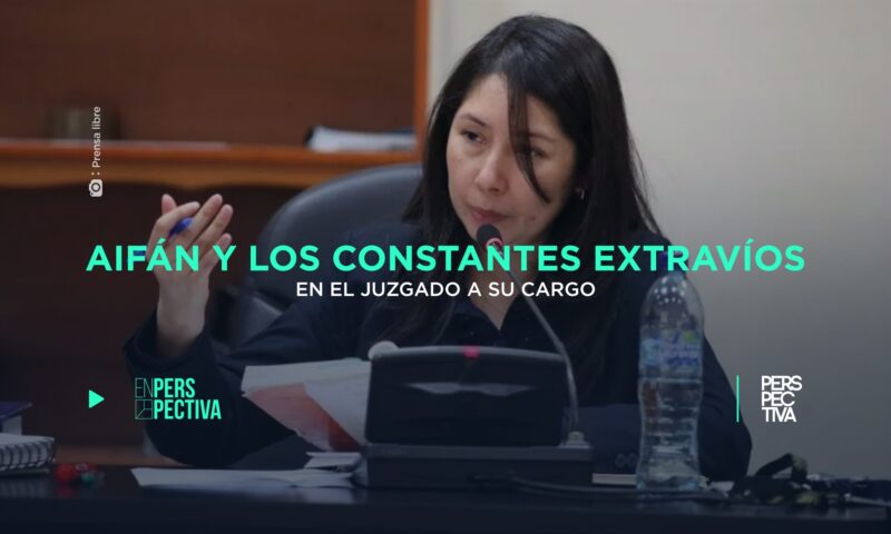 Aifán y los constantes extravíos en el juzgado a su cargo