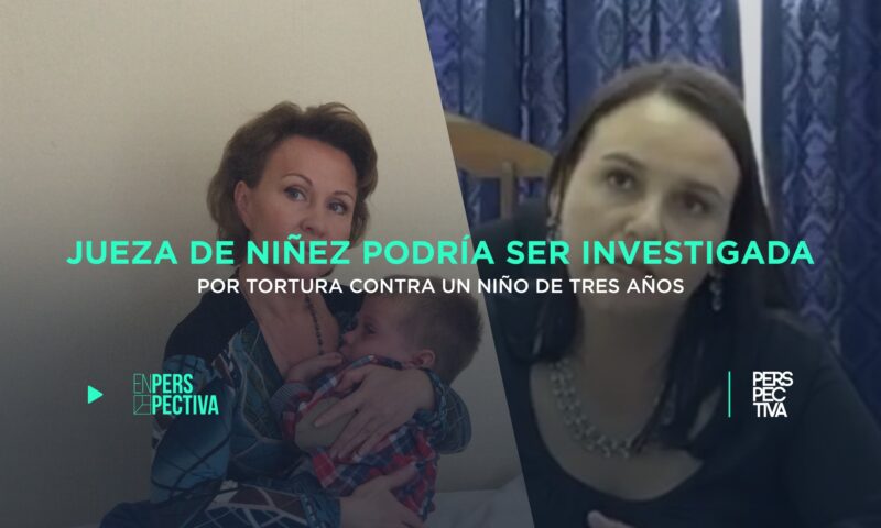 Jueza de Niñez podría ser investigada por tortura contra un niño de tres años