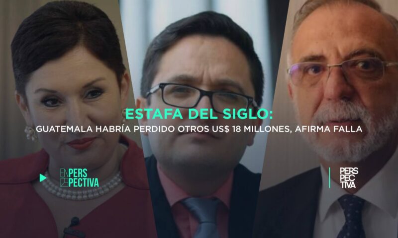 estafa-del-siglo-guatemala-habría-perdido-otros-US-18-millones-afirma-falla