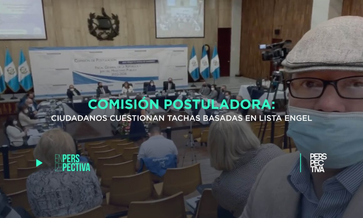 Comisión-postuladora-ciudadanos-cuestionan-tachas-basadas-en-lista-Engel.jpg