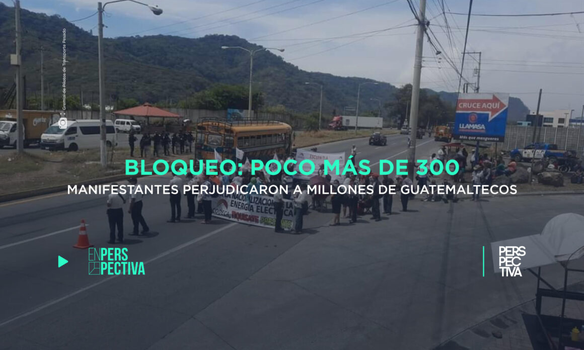 Bloqueo- poco más de 300 manifestantes perjudicaron a millones de guatemaltecos.jpg