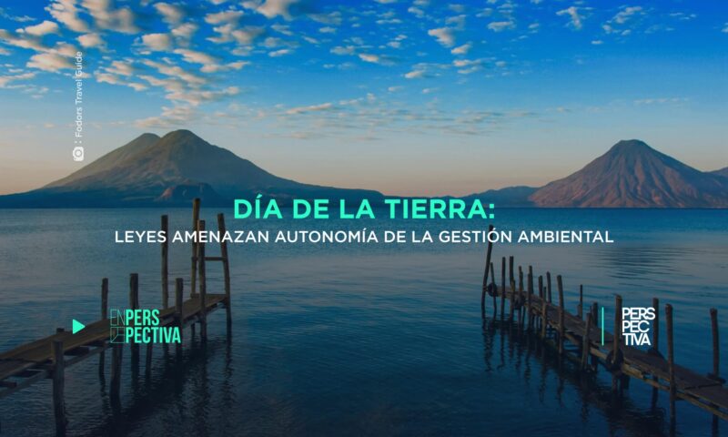 Día de la Tierra- leyes amenazan autonomía de la gestión ambiental.jpg