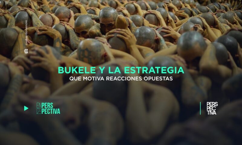 Bukele y la estrategia que motiva reacciones opuestas