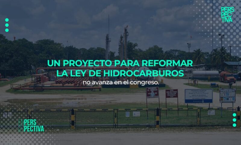 Ley de Hidrocarburos no avanza en el Congreso